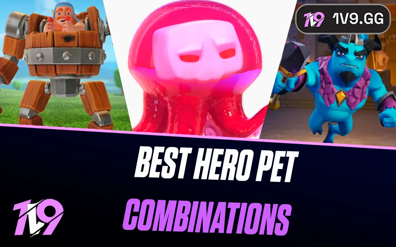9 Best Hero Pet Combinations In Clash Of Clans